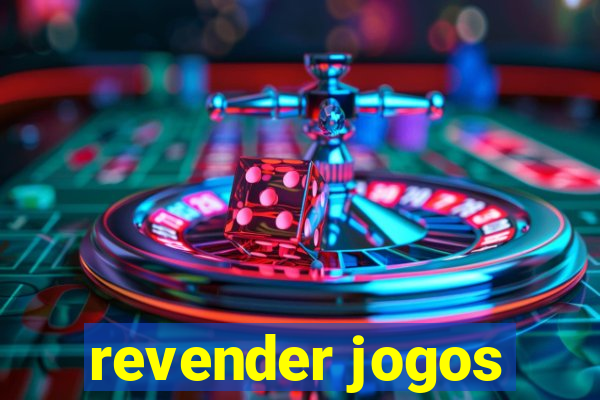 revender jogos